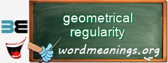 WordMeaning blackboard for geometrical regularity